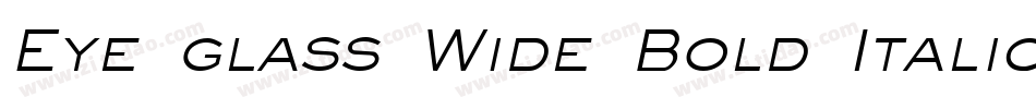 Eye glass Wide Bold Italic字体转换